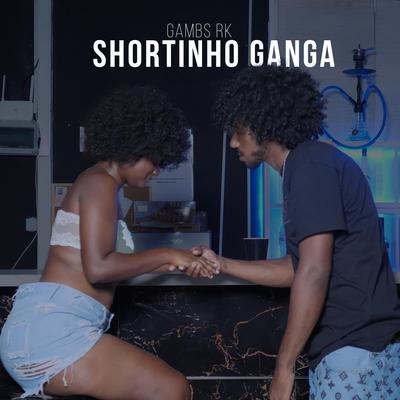 Shortinho Ganga's cover