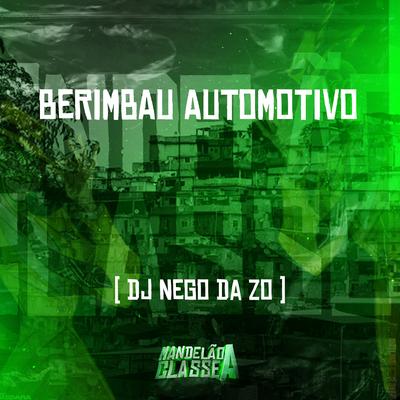 Berimbau Automotivo By DJ Nego da ZO's cover