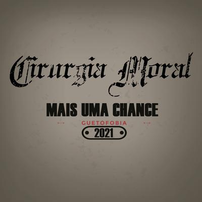 Mais uma Chance By Cirurgia Moral, Rei Servo, Lis Carvalho's cover