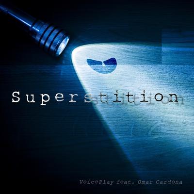 Superstition By VoicePlay's cover