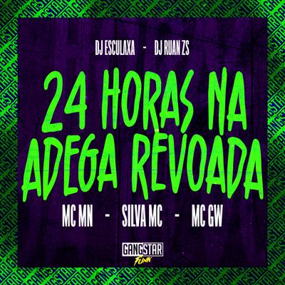 24 Horas na Adega Revoada By Silva Mc, Mc Gw, MC MN, DJ ESCULAXA, Dj Ruan Zs's cover