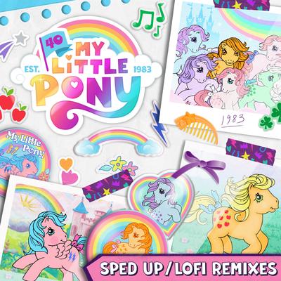 My Little Pony Theme Song (Sped Up + lofi remixes)'s cover