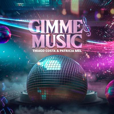 Gimme Music By Thiago Costa, Patricia Mel's cover