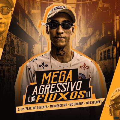 Mega Agressivo dos Fluxos 01's cover