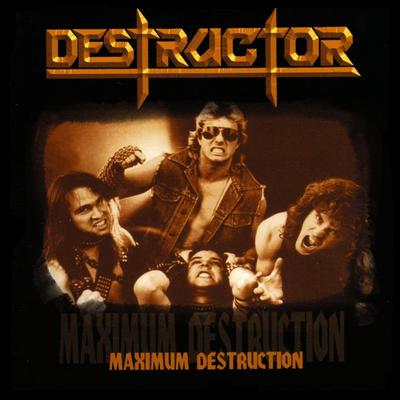 Maximum Destruction By Destructor's cover