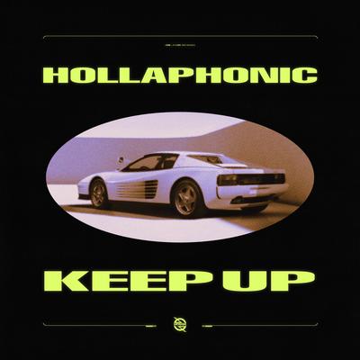 Keep Up By Hollaphonic's cover