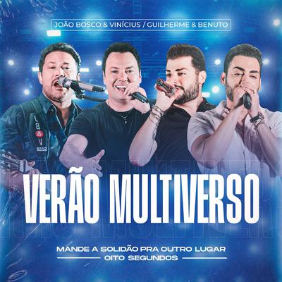 Mande a Solidão pra Outro Lugar / Oito Segundos (Ao Vivo) By João Bosco & Vinicius, Guilherme & Benuto's cover