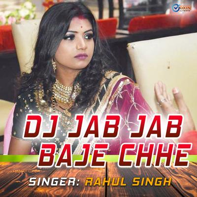 Dj Jab Jab Baje chhe's cover