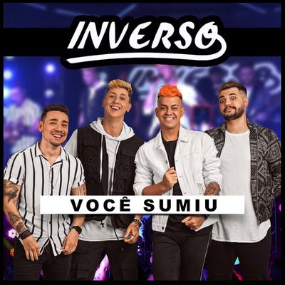 Você Sumiu (Ao Vivo) By Grupo Inverso's cover