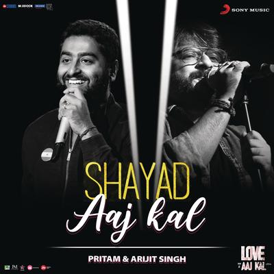 Shayad (Aaj Kal) (From "Love Aaj Kal") By Pritam, Arijit Singh's cover