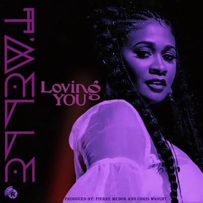 Loving You By T'melle's cover