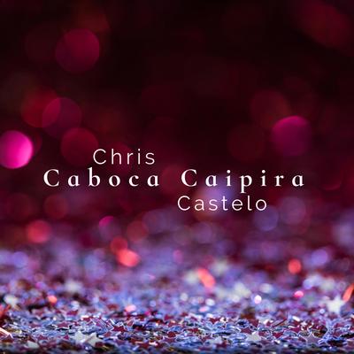 Caboca Caipira By Chris Castelo's cover