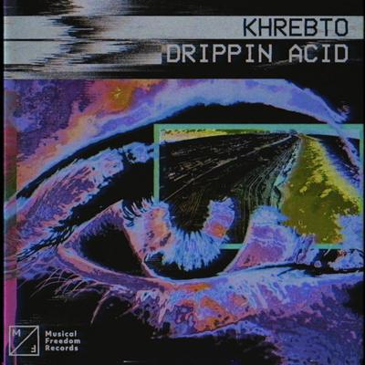 Drippin Acid By Khrebto's cover
