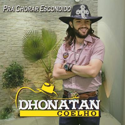 Pra Chorar Escondido By Dhonatan Coelho's cover