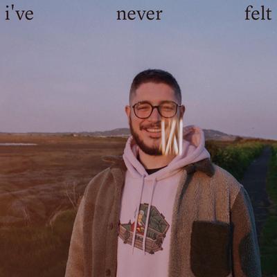 i've never felt's cover