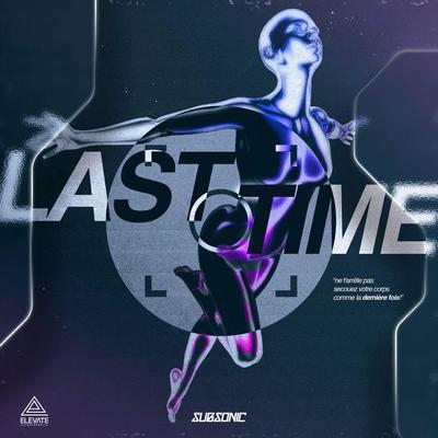 Last Time By Subsonic's cover