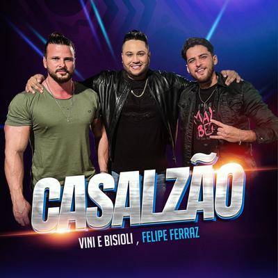 Casalzão By Vini e Bisioli, Felipe Ferraz's cover