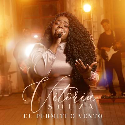 Eu Permiti o Vento (Playback) By Vitória Souza's cover