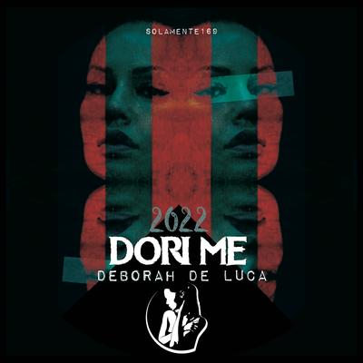 Dori Me (Rework 2022) By Deborah de Luca's cover