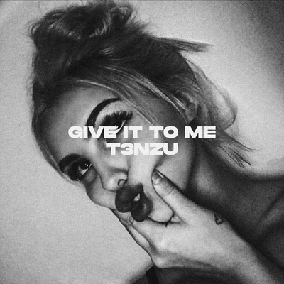 Give It To Me By T3NZU's cover
