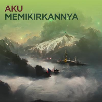 Aku Memikirkannya's cover