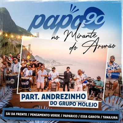 No Mirante do Arvrão - Sai da Frente / Pensamento Verde / Paparico / Essa Garota / Tanajura By Papo 90, andrezinho's cover