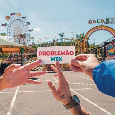 Problemão By MTK's cover