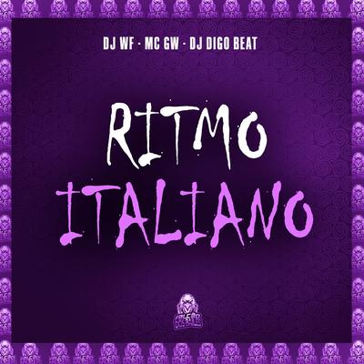 Ritmo Italiano By DJ WF, Mc Gw, DJ Digo Beat, Falcão dos Bailes's cover
