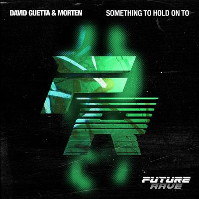 Something To Hold On To (feat. Clementine Douglas) By David Guetta, MORTEN, Clementine Douglas's cover