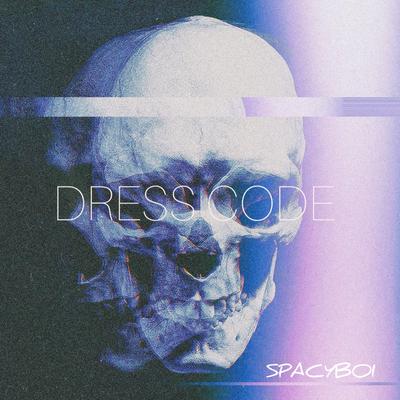 Dress Code By Spacyboi's cover