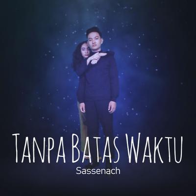 Tanpa Batas Waktu By Sassenach's cover