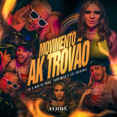 Movimento Ak Trovão By JS o Mão de Ouro, Yara Melo, LK7 Original's cover