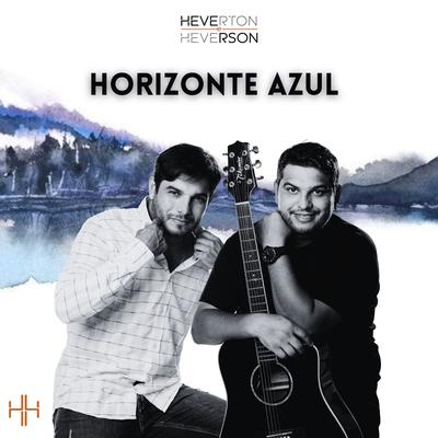 Horizonte Azul / Um Sonhador By Heverton e Heverson's cover