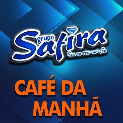 Café da Manhã By GRUPO SAFIRA's cover