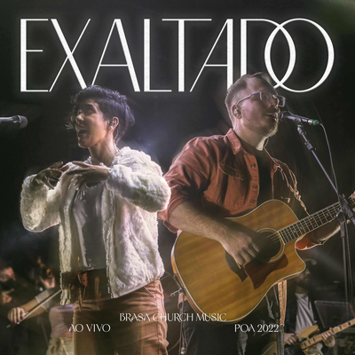 Exaltado (Ao Vivo) By Brasa Church Music, Amauri Knevitz Jr's cover