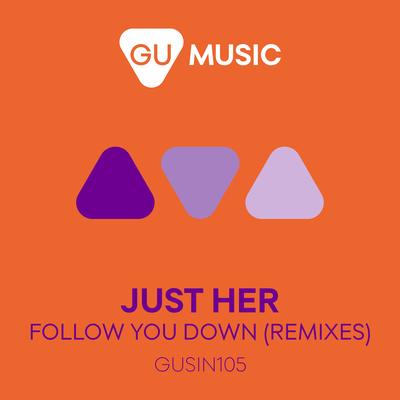 Follow You Down (Oliver Schories Remix) By Just Her's cover