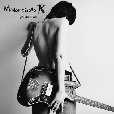 Ça me vexe By Mademoiselle K's cover