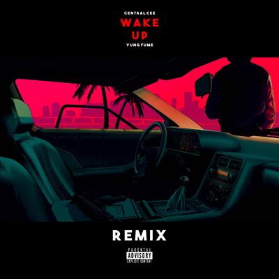 WAKE UP (Yung Fume Remix) By Central Cee, Yung Fume's cover