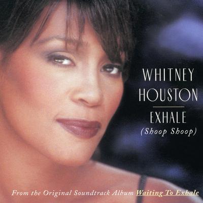 Exhale (Shoop Shoop) (from "Waiting to Exhale" - Original Soundtrack) By Whitney Houston's cover