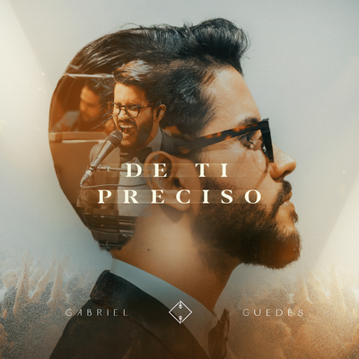 De Ti Preciso (Ao Vivo) By Gabriel Guedes de Almeida's cover