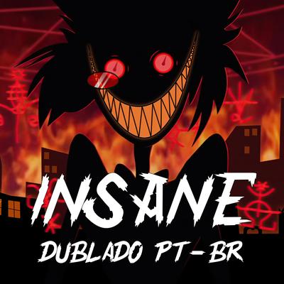 Insane (Música de Hazbin Hotel) (Versão Brasileira)'s cover