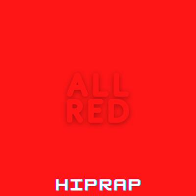 All Red By Hiprap's cover