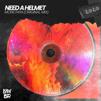 More Faya By Need A Helmet's cover