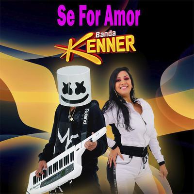 Se For Amor By Banda Kenner's cover