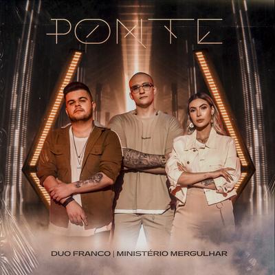 Ponte By Duo Franco, Ministério Mergulhar's cover