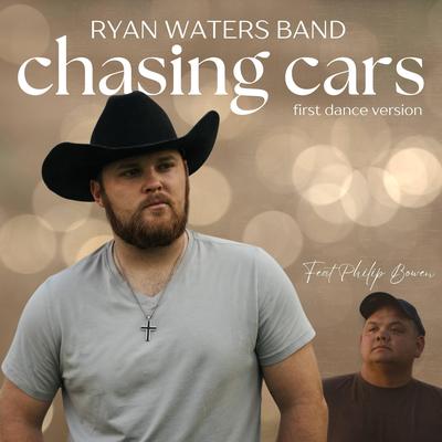 Chasing Cars (First Dance Version) By Ryan Waters Band, Philip Bowen's cover