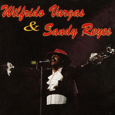 Wilfrido Vargas & Sandy Reyes's cover