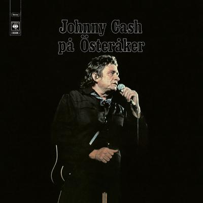 Osteraker (San Quentin) (Live at Österåker Prison, Sweden - October 1972) By Johnny Cash's cover