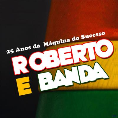 Vem Me Amar By Roberto e Banda's cover