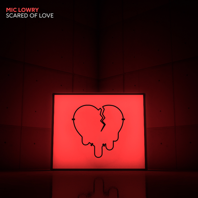 Scared of Love By MiC LOWRY's cover